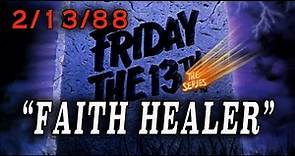 Friday The 13th: The Series - "Faith Healer" (1988) Supernatural Killer Episode