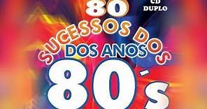 80 Sucessos dos Anos 80