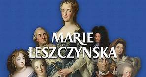 Marie Leszczynska - La Reine discrète // The Discreet Queen