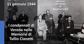 11 gennaio 1944 - I condannati di Verona nelle Memorie di Tullio Cianetti - Lettura commento Cecini