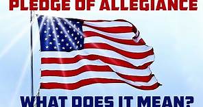 Pledge of Allegiance: Why do we say it, what does it mean?