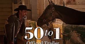 50 to 1 the movie - Official Trailer - Ten Furlongs