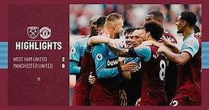EXTENDED HIGHLIGHTS | WEST HAM UNITED 2-0 MANCHESTER UNITED