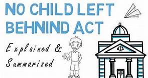 No Child Left Behind: Explained & Summarized
