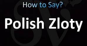 How to Pronounce Polish Zloty (Correctly!)