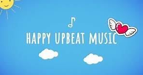Children's Music — Happy Upbeat Music (Instrumental Music For Kids)