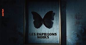Les Papillons Noirs | Bande-annonce | ARTE