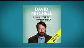 David Mitchell reads from his new book: Dishonesty Is The Second Best Policy.