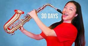 Learning How to Play the Saxophone in 30 Days