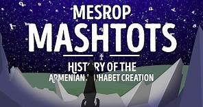 Mesrop Mashtots: History of the Armenian Alphabet Creation [ENG]
