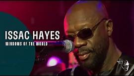 Isaac Hayes - Windows Of The World (Live At Montreux 2005)