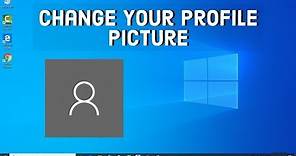 How To Change Your Profile Picture In Windows 10