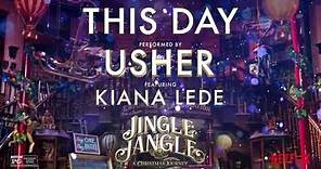 Usher - This Day (feat. Kiana Ledé) (from Jingle Jangle: The Soundtrack) [Official Audio]