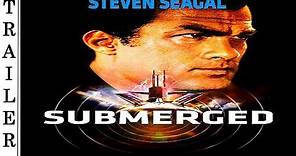 Submerged (2005) - Trailer HD ğŸ‡ºğŸ‡¸ - STEVEN SEAGAL.