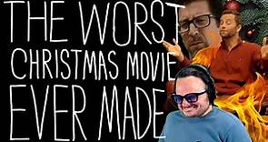 The Worst Christmas Movie Ever Made