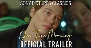 ONE FINE MORNING | Official Trailer (2022)