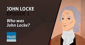 Essential John Locke: Who was John Locke?
