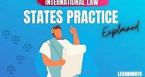 Customary Law State Practice Sources of International Law