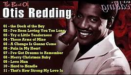 Otis Redding Greatest Hits The Very Best Of Otis Redding Otis Redding Playlist 2022