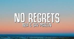 Nea, SHY Martin - No Regrets (Lyrics)