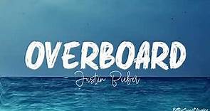 Overboard – Justin Bieber (Lyrics)