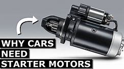 Why cars need a starter motor