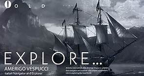 Amerigo Vespucci ) Italian Navigator and Explorer )
