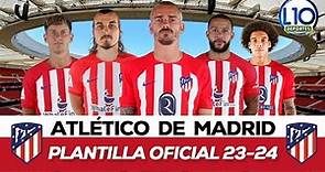 Atlético de Madrid Plantilla Oficial temporada 2023-2024 LaLiga España