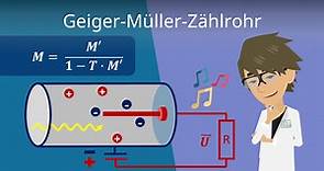 Geiger-Müller-Zählrohr • Funktion und Anwendung