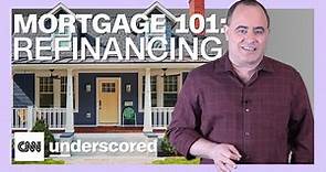 Mortgage 101: How to Refinance a Mortgage