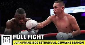 FULL FIGHT | Juan Francisco Estrada vs. Dewayne Beamon