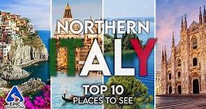 Northern Italy: Top 10 Places and Sites to See | 4K Travel Guide