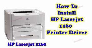 How To Install Hp Laserjet 1160 Printer Driver For Windows 7 64 Bit