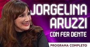¡JORGELINA ARUZZI con FER DENTE! (Programa Completo)