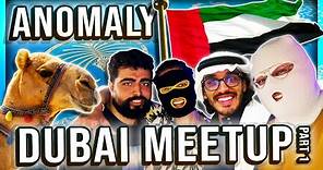 ANOMALY AND FRIENDS GO TO DUBAI (PART 1)