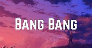 Jessie J - Bang Bang ft. Ariana Grande & Nicki Minaj (Lyrics)