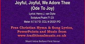Joyful Joyful We Adore Thee(Ode to Joy BH07) - Hymn Lyrics & Music Video