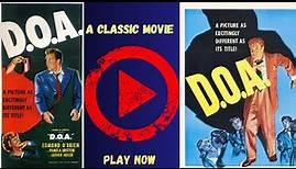DOA (1949) - A Classic Film Noir Thriller