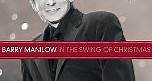 Barry Manilow - In the swing of Christmas
