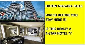 Hilton Niagara Falls, Watch Before You Stay Here ! 4-Star Hotel ?