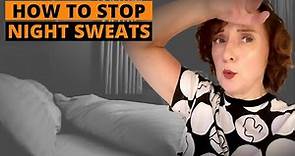 How to stop night sweats (& hot flushes) during menopause