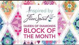 Inspired by FreeSpirit: Queen of Diamonds Block of the Month