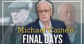 Michael Caine Confesses His Death May Be Near