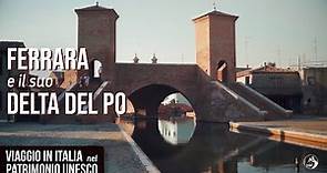 Viaggio in Italia nel Patrimonio Unesco: Ferrara, città del Rinascimento, e il suo Delta del Po
