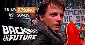 Back To The Future (La Trilogia) | #TeLoResumo