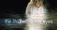 The Life Before Her Eyes (2008) Stream and Watch Online