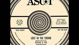 LOST IN THE CROWD, Ritchie & The Runarounds (Ascot #2136) 1963