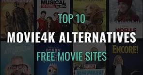 Top 10 Best Movie4K Alternatives to Watch Movies Online!