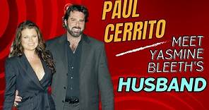 Paul Cerrito The Untold Truth of Yasmine Bleeth's Husband