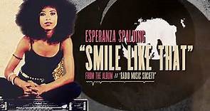 Esperanza Spalding - Smile Like That (Official Visualizer)